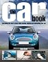 The Car Book: The Essential Guide to Buying, Owning, Enjoying and Maintaining Your Car