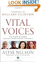 Vital Voices: The Power of Women Leading Change Around the World