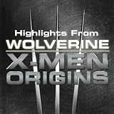 Highlights From Wolverine - X Men Origins