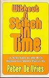 Without a stitch in time : a selection of the best humorous short pieces