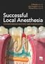 Successful Local Anesthesia For Restorative Dentistry and Endodontics