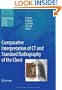 Comparative Interpretation of CT and Standard Radiography of the Chest (Medical Radiology / Diagnostic Imaging)