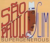 Supergenerous - Sao Paulo Slim (Audio CD) - B001E443WM