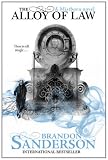The Alloy of Law: A Mistborn Novel The Alloy of Law: A Mistborn Novel