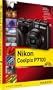 Nikon Coolpix P7100 - leicht und praxisnah erkl�rt: Funktionen und Men�s praxisnah erkl�rt (Kamerahandb�cher)