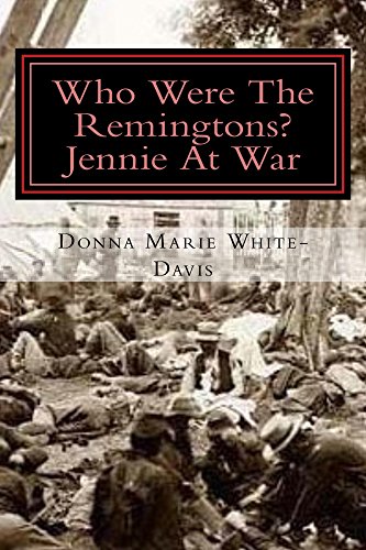 Who Were The Remingtons? Jennie At War: Jennie At War