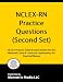 NCLEX-RN Practice Questions (Second Set): NCLEX Practice Test & Exam Review for the National Council Licensure Examination for Registered Nurses
