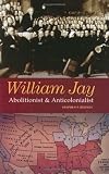 William Jay: Abolitionist and Anticolonialist