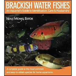 BRACKISH WATER FISHES: AN AQUARIST'S GUIDE
