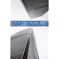 9/11 Ten Years Later: When State Crimes Against Democracy Succeed
