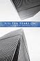 9/11 Ten Years Later: When State Crimes Against Democracy Succeed