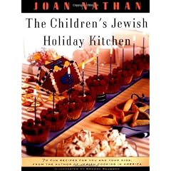 The Children's Jewish Holiday Kitchen: 70 Fun Recipes for You and Your Kids, from the Author of Jewish Cooking in America