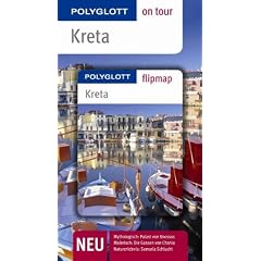 Kreta. Polyglott on tour - Reisef�hrer: Mythologisch: Palast von Knossos. Malerisch: Die Gassen von Chania. Naturerlebnis: Samaria-Schlucht