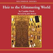 Heir to the Glimmering World | [Cynthia Ozick]