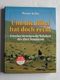 Und die Bibel hat doch recht - Werner Keller