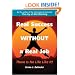 Real Success Without a Real Job: There Is No Life Like It!