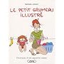Le Petit Grumeau Illustr� : Chroniques d'une appre&hellip de Nathalie Jomard