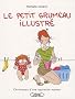 Le Petit Grumeau Illustr� : Chroniques d'une apprentie maman