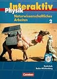 Physik interaktiv - Realschule Baden-W&uuml;rttemberg - Naturwissenschaftliches Arbeiten: Band 2 - Sch&uuml;lerbuch mit CD-ROM - Siegfried Bresler, Tilmann Haas, Bernd Heepmann, Christian H&ouml;rter, Dr. Jochim Lichtenberger, Dr. Matthias Pollmann, Wilhelm Schr&ouml;der
