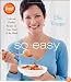 So Easy: Luscious, Healthy Recipes for Every Meal of the Week