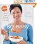 So Easy: Luscious, Healthy Recipes for Every Meal of the Week