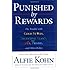 Punished by Rewards: The Trouble with Gold Stars, Incentive Plans, A's, Praise, and Other Bribes