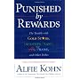 Punished by Rewards: The Trouble with Gold Stars, Incentive Plans, A's, Praise and Other Bribes