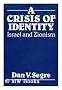 Crisis of Identity: Israel and Zionism