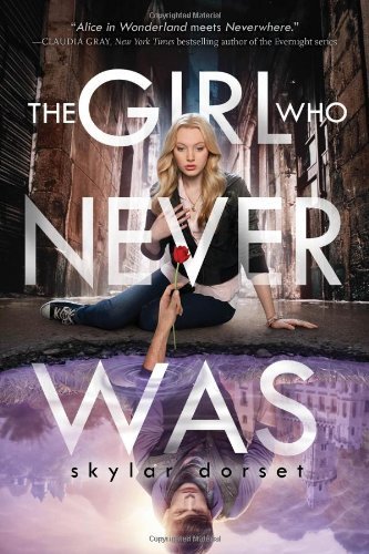 The Girl Who Never Was: Otherworld Book One by Skylar Dorset (2014-06-03)