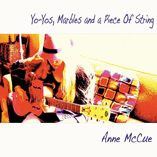 Anne McCue - Yo-yos Marbles & A Piece Of String - Zortam Music