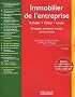 Immobilier de l'entreprise : Acheter, c�der, louer Strat�gies juridiques, fiscales et financi�res