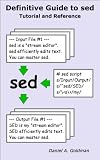 Definitive Guide to sed: Tutorial and Reference