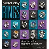 Metal Clay Rings: Silver Jewelry Inspired by Nature