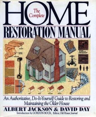 51pCNbnOfwL The Complete Home Restoration Manual: An Authoritative, Do It Yourself Guide to Restoring and Maintaining the Older House