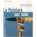 La Peinture sur soie