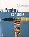 La Peinture sur soie