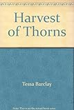 Harvest of thorns