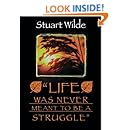 Life Was Never Meant to be a Struggle
