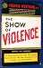 The Show of Violence (Eton Pocket-Size Books, E106)