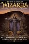 Wizards: Magical Tales from the Masters of Modern Fantasy Wizards: Magical Tales from the Masters of Modern Fantasy