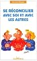 Se r�concilier avec soi et avec les autres
