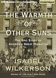 The Warmth of Other Suns: The Epic Story of America`s Great Migration   [WARMTH OF OTHER SUNS 19D] [Compact Disc]