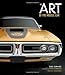 The Art of the Muscle Car: Collector's Edition