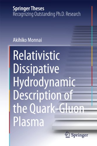 Relativistic Dissipative Hydrodynamic Description of the Quark-Gluon Plasma (Springer Theses)