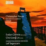 Rouse: Der Gerettete Alberich / Violin Concerto / Rapture