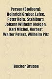 Person (Stolberg): Heinrich Grber, Lafee, Peter Holtz, Stahlburg, Johann Wilhelm Meigen, Karl Michel, Norbert Walter Peters, Wilhelm Pitz-