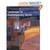 Landscape in Contemporary Quilts: Design and Technique