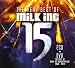 Milk-Inc.-15 - Very Best of-CD+DVD- cd cover