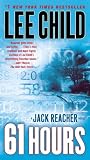 61 Hours: A Jack Reacher Novel