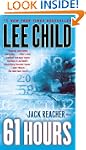 61 Hours: A Jack Reacher Novel